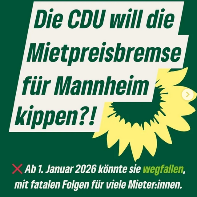 DIE GRÜNEN Mannheim und die Fraktion Die GRÜNEN/ Die PARTEI kritisieren, dass wegfallen der Mietpreisbremse
